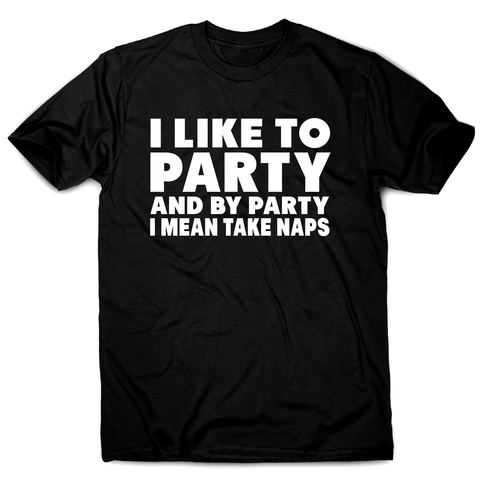 I like to party funny sleeping nap t-shirt men's - Graphic Gear