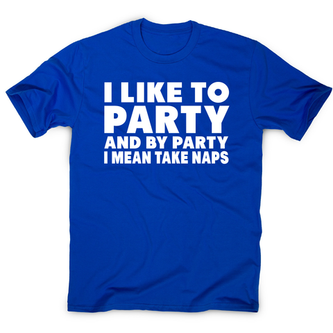 I like to party funny sleeping nap t-shirt men's - Graphic Gear