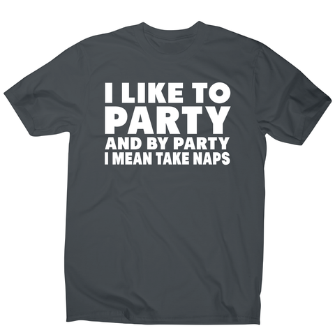 I like to party funny sleeping nap t-shirt men's - Graphic Gear