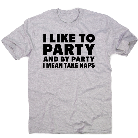 I like to party funny sleeping nap t-shirt men's - Graphic Gear