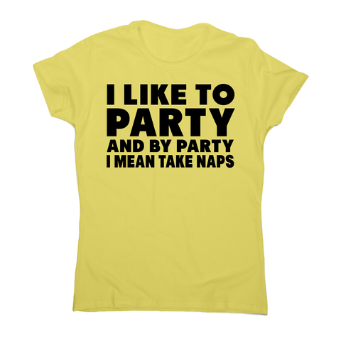 I like to party funny sleeping nap t-shirt women's - Graphic Gear