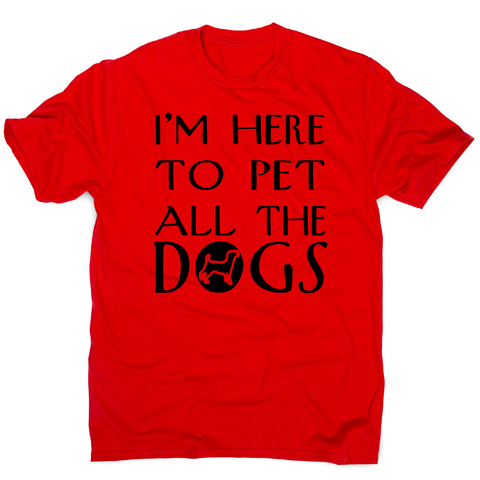 I'm here  funny dog t-shirt men's - Graphic Gear