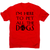 I'm here  funny dog t-shirt men's - Graphic Gear