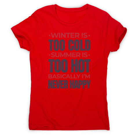 I'm never happy women's t-shirt Red
