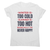 I'm never happy women's t-shirt White
