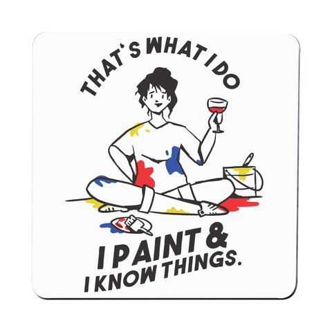 I paint & know things coaster drink mat Set of 1