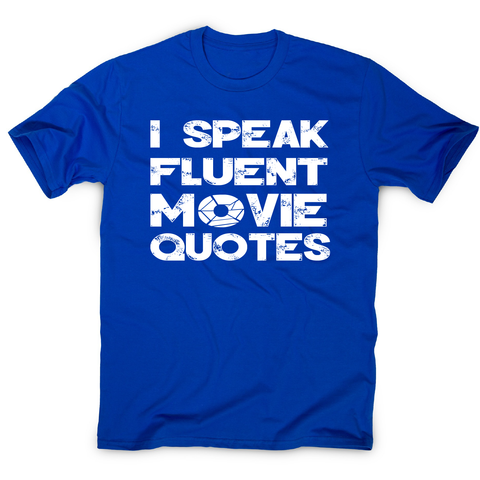 I speak fluent movie funny t-shirt men's - Graphic Gear