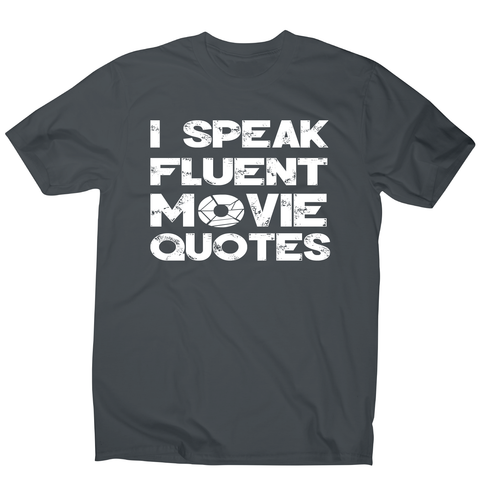 I speak fluent movie funny t-shirt men's - Graphic Gear