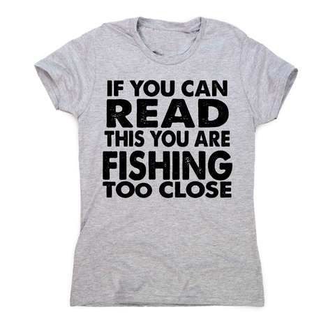 If you can read funny fishing t-shirt women's - Graphic Gear
