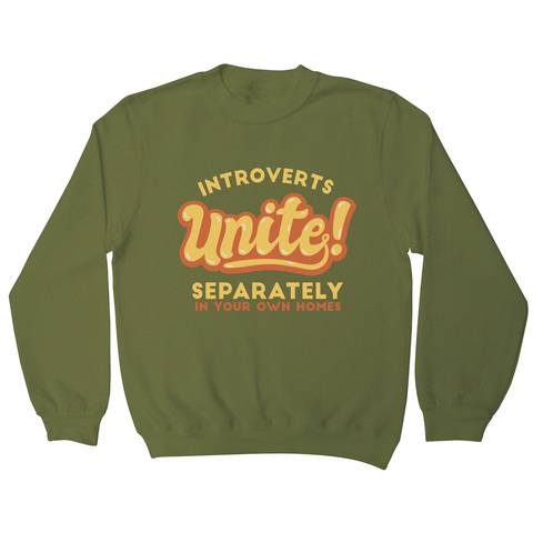 Introverts funny quote sweatshirt Olive Green