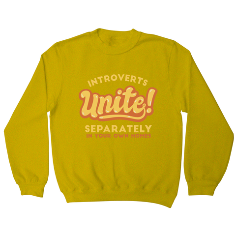 Introverts funny quote sweatshirt Yellow