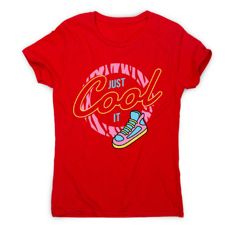 Just cool it - women's funny premium t-shirt - Graphic Gear