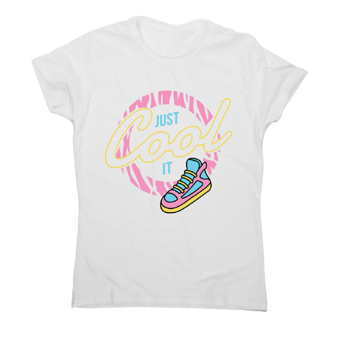 Just cool it - women's funny premium t-shirt - Graphic Gear