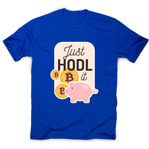 Just hodl it - funny crypto men's t-shirt - Graphic Gear