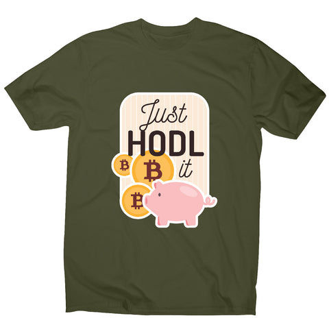 Just hodl it - funny crypto men's t-shirt - Graphic Gear