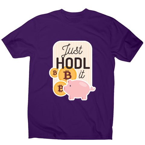 Just hodl it - funny crypto men's t-shirt - Graphic Gear