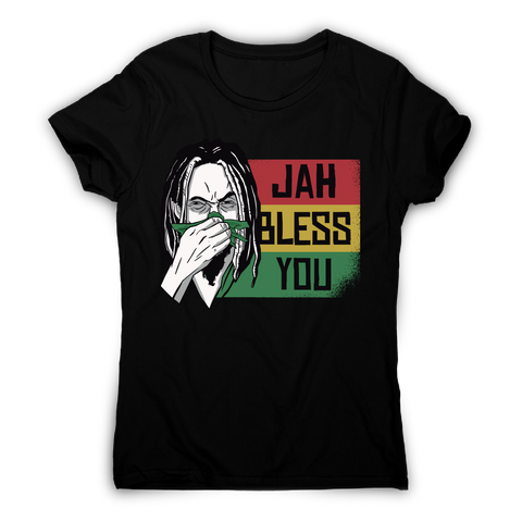 Jah bless you rastafari funny t-shirt women's - Graphic Gear