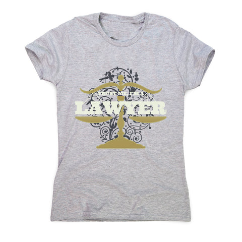 Lawyer - women's funny premium t-shirt - Graphic Gear