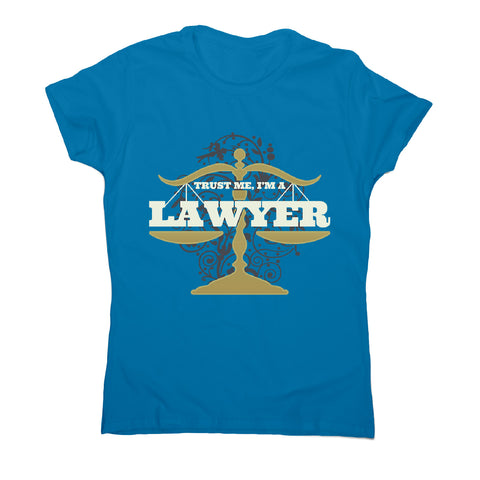 Lawyer - women's funny premium t-shirt - Graphic Gear