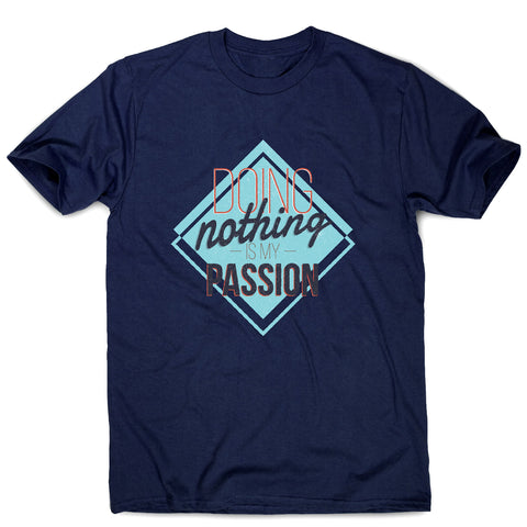 Lazy passions - funny sarcastic men's t-shirt - Graphic Gear