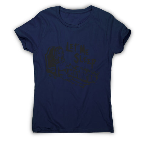 Let me sleep - women's funny premium t-shirt - Graphic Gear