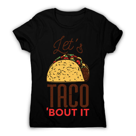 Let's taco - women's funny premium t-shirt - Graphic Gear