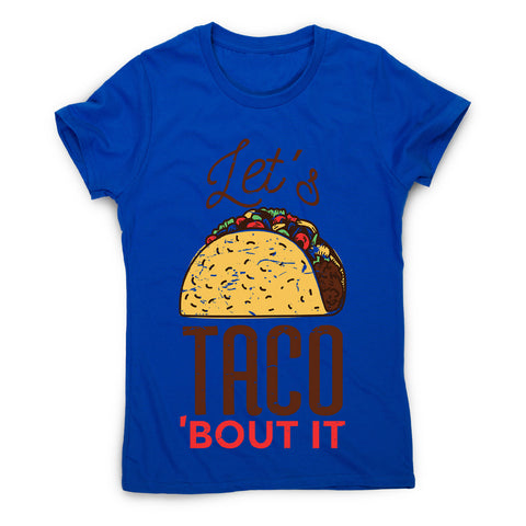 Let's taco - women's funny premium t-shirt - Graphic Gear
