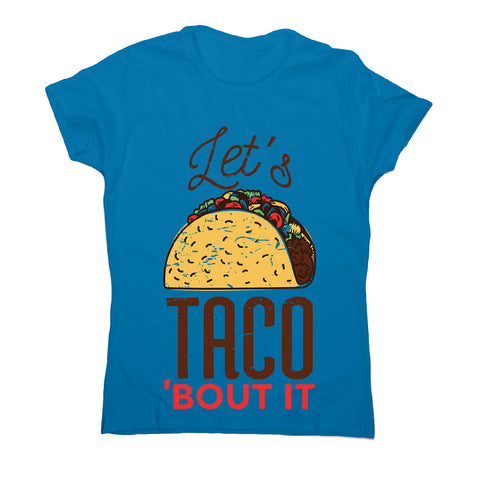 Let's taco - women's funny premium t-shirt - Graphic Gear