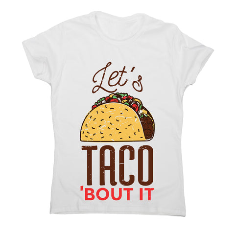 Let's taco - women's funny premium t-shirt - Graphic Gear