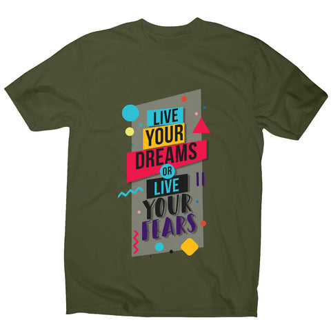 Live your dreams - motivational men's t-shirt - Graphic Gear