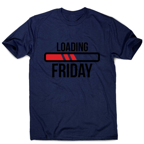 Loading friday - funny men's t-shirt - Graphic Gear