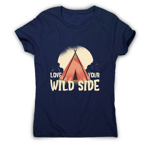 Love your wild side - outdoor camping women's t-shirt - Graphic Gear