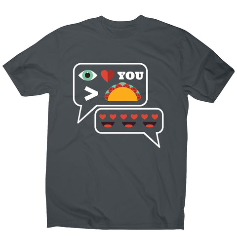Love you more than tacos - men's funny premium t-shirt - Graphic Gear