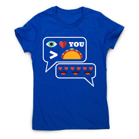 Love you more than tacos - women's funny premium t-shirt - Graphic Gear