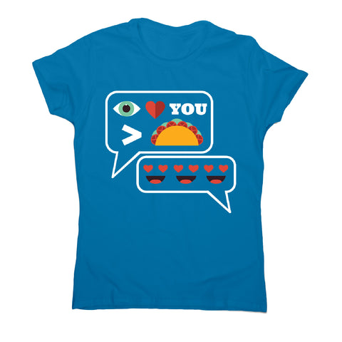 Love you more than tacos - women's funny premium t-shirt - Graphic Gear