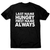 Last name hungry first name always funny foodie t-shirt men's - Graphic Gear