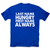 Last name hungry first name always funny foodie t-shirt men's - Graphic Gear