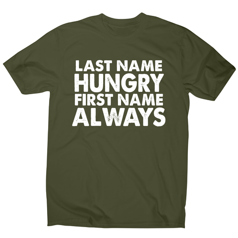 Last name hungry first name always funny foodie t-shirt men's - Graphic Gear