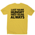 Last name hungry first name always funny foodie t-shirt men's - Graphic Gear