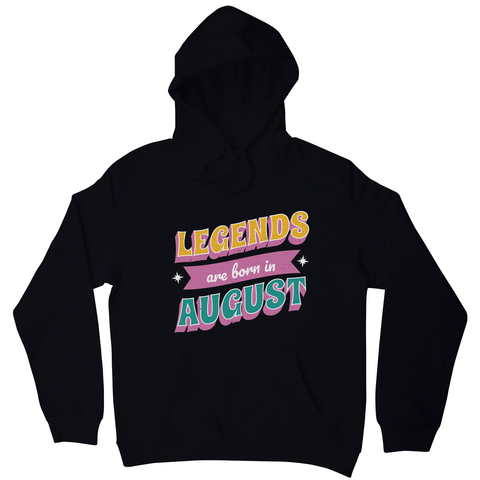 Legends born in August hoodie Black