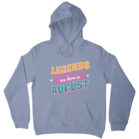Legends born in August hoodie Grey