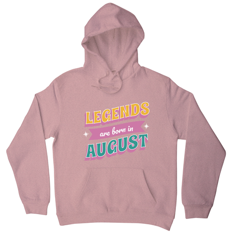 Legends born in August hoodie Nude