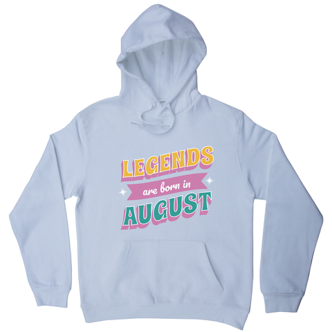 Legends born in August hoodie White