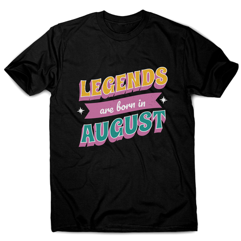 Legends born in August men's t-shirt Black