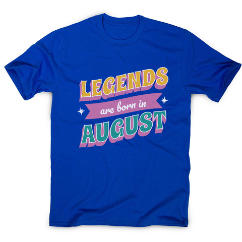 Legends born in August men's t-shirt Blue