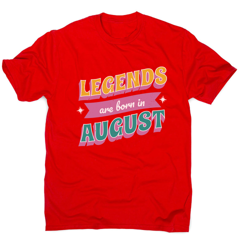 Legends born in August men's t-shirt Red