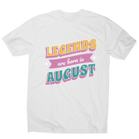 Legends born in August men's t-shirt White