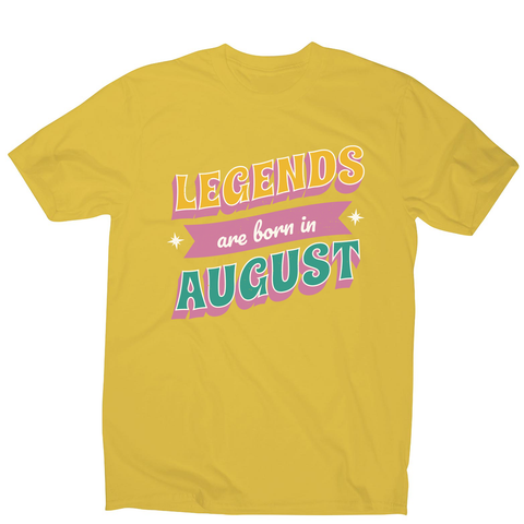 Legends born in August men's t-shirt Yellow