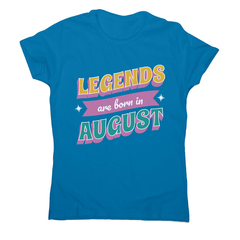 Legends born in August women's t-shirt Sapphire