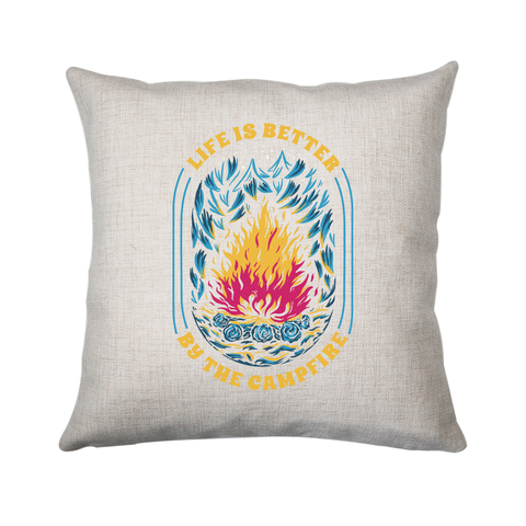 Life is better campfire cushion 40x40cm Cover Only